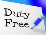 Duty Free Represents Income Tax And Buying Stock Photo