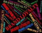 Brand Loyalty Represents Company Identity And Bond Stock Photo