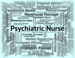 Psychiatric Nurse Indicates Disturbed Mind And Hiring Stock Photo