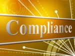 Compliance Agreement Indicates Obedience Comply And Consent Stock Photo