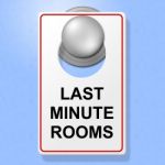 Last Minute Rooms Represents Place To Stay And Hotel Stock Photo