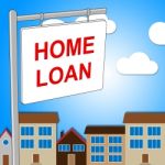 Home Loan Sign Represents Signs Signage And Homes Stock Photo