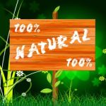 One Hundred Percent Indicates Nature Genuine And Natural Stock Photo