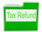 Tax Refund Shows Taxes Paid And Business Stock Photo