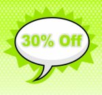 Thirty Percent Off Indicates Promo Sign And Sale Stock Photo