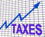 Taxes Chart Graph Shows Increasing Tax Or Taxation Stock Photo
