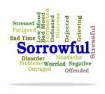 Sorrowful Word Shows Broken Hearted And Dejected Stock Photo