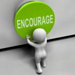 Encourage Button Means Inspire Motivate And Energize Stock Photo