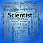 Scientist Job Indicates Employment Occupation And Researcher Stock Photo