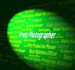 Press Photographer Indicates Investigative Journalist And Career Stock Photo