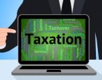Taxation Word Shows Duty Taxes And Words Stock Photo