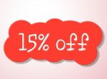 Fifteen Percent Off Indicates Promotional Closeout And Discount Stock Photo