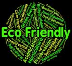 Eco Friendly Represents Earth Day And Conservation Stock Photo