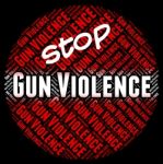 Stop Gun Violence Shows Brute Force And Brutality Stock Photo