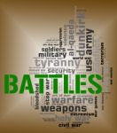Battles Word Means Military Action And Affray Stock Photo