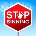 Stop Sinning Represents No Restriction And Sinner Stock Photo