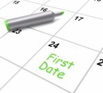 First Date Calendar Shows Seeing Somebody And Romance Stock Photo