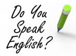 Do You Speak English Sign With Pencil Refers To Studying The Lan Stock Photo
