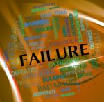 Failure Word Indicates Lack Of Success And Defeat Stock Photo