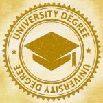 University Degree Represents Tutoring Qualification And Educating Stock Photo