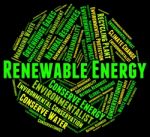 Renewable Energy Showing Power Source And Energize Stock Photo