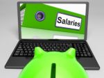 Salaries Laptop Means Payroll And Income On Internet Stock Photo