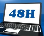 Forty Eight Hour Laptop Shows 48h Service Or Delivery Stock Photo