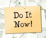 Do It Now Shows At This Time And Acting Stock Photo