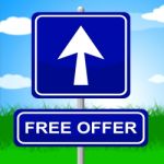 Free Offer Sign Represents With Our Compliments And Advertisement Stock Photo