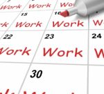Work Calendar Shows Job Occupation Or Labor Stock Photo