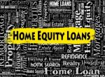 Home Equity Loans Shows Funds Residence And Homes Stock Photo
