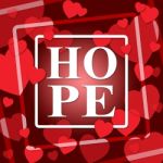 Hope Hearts Shows In Love And Hopes Stock Photo