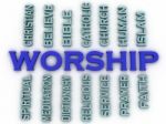 3d Image Worship Issues Concept Word Cloud Background Stock Photo