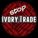 Stop Ivory Trade Indicates Elephant Teeth And Biz Stock Photo