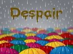 Despair Misery Represents Hopelessness Depression And Anguish Stock Photo