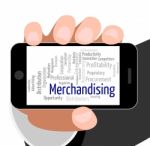 Merchandising Word Means Trading Wordcloud And Promotion Stock Photo