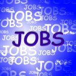 Jobs Words Represents Worker Hiring Or Employment Stock Photo