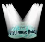 Vietnamese Dong Means Worldwide Trading And Dongs Stock Photo