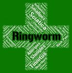 Ringworm Word Means Ill Health And Dermatophytosis Stock Photo