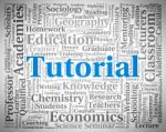 Tutorial Word Indicates Online Tutorials And College Stock Photo