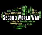 Second World War Means Skirmish Wordcloud And Word Stock Photo