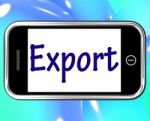 Export Smartphone Shows Selling Overseas Through Internet Stock Photo