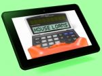 House Loans Calculator Tablet Shows Mortgage And Bank Lending Stock Photo