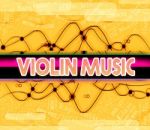 Violin Music Shows Sound Tracks And Acoustic Stock Photo
