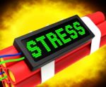 Stress On Dynamite Shows Pressure Of Work Stock Photo