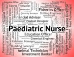 Paediatric Nurse Means Children Caregiver And Childhood Stock Photo