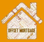 Offset Mortgage Shows Home Loan And Borrow Stock Photo