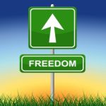 Freedom Sign Represents Get Away And Direction Stock Photo