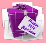 Happy 10th Birthday Gift Displays Congratulations Age Ten Stock Photo