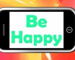 Be Happy On Phone Shows Cheerful Happiness Stock Photo